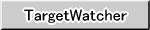 TargetWatcher